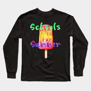 Schools Out For Summer Ice Cream Long Sleeve T-Shirt